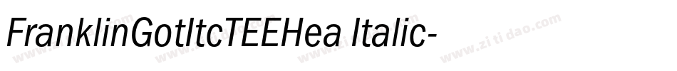 FranklinGotItcTEEHea Italic字体转换